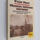 Veijo Meri : Maassa taivaan saranat : suomalaisten histor... - pikkukuva 1