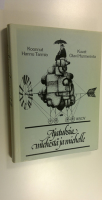 Hannu (koonnut) Tarmio : Ajatuksia miehestä ja miehelle