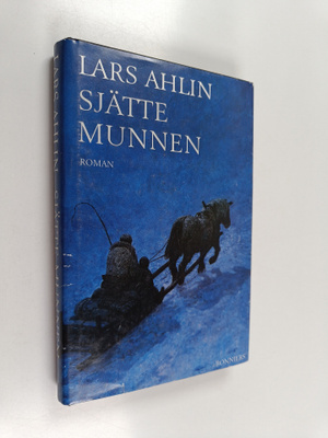 Lars Ahlin : Sjätte munnen : roman
