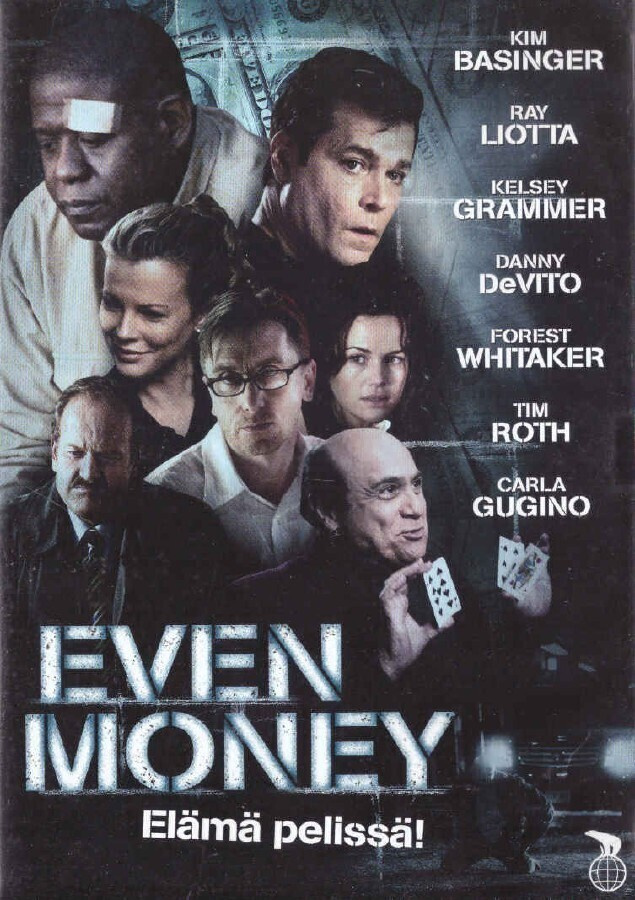 Even Money - Elämä pelissä (Kim Basinger, Forest Whitaker)