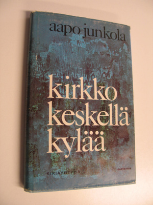 Aapo Junkola : Kirkko keskellä kylää