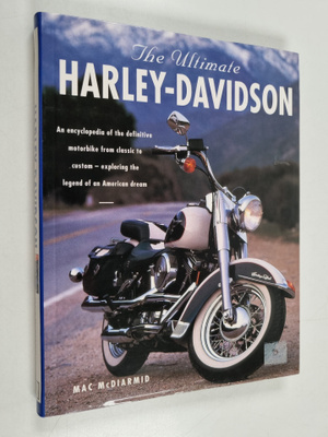 Mac McDiarmid : The ultimate Harley-Davidson : an encyclo...