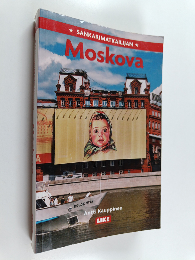 Antti Kauppinen : Sankarimatkailijan Moskova