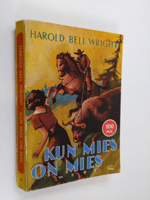 Harold Bell Wright : Kun mies on mies