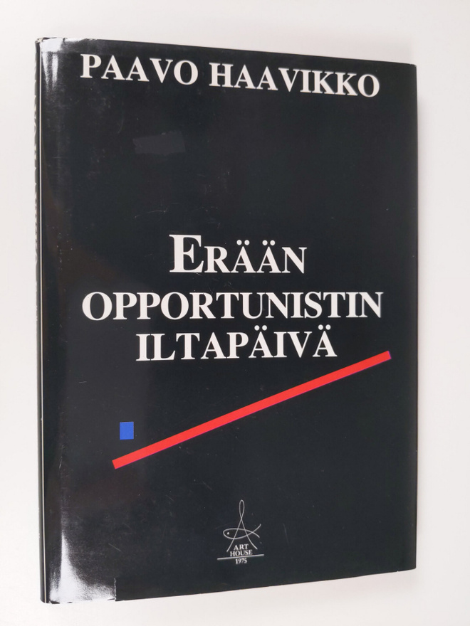 Paavo Haavikko : Erään opportunistin iltapäivä