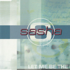 Sasha • Let Me Be The One PROMO CD-Single - pikkukuva 1