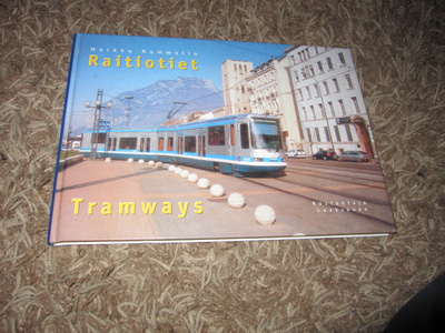 Markku Nummelin : Raitiotiet = Tramways