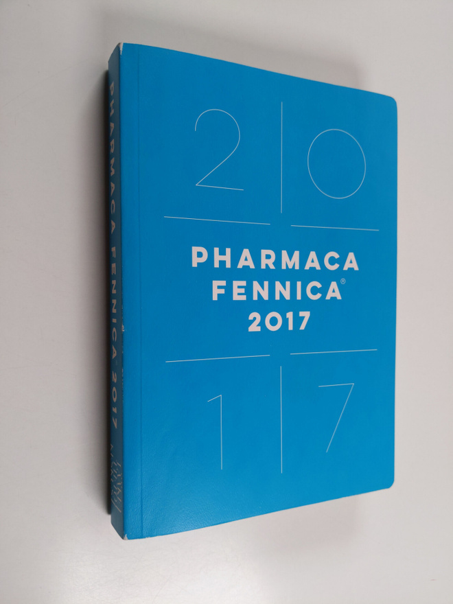 Pharmaca Fennica 2017 : valmisteiden ja lääkeaineiden per...