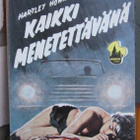 Manhattan 49. Hartley Howard: Kaikki menetettävänä. 190 s. - pikkukuva 1