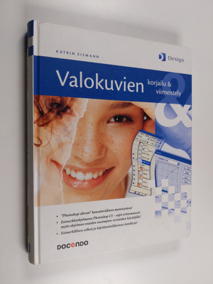 Katrin Eismann : Valokuvien korjailu & viimeistely