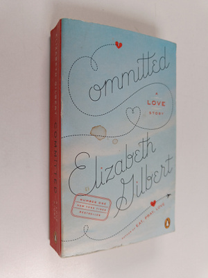 Elizabeth Gilbert : Committed