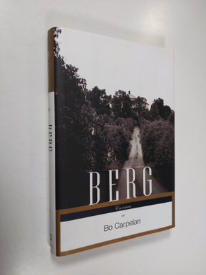 Bo Carpelan : Berg : en roman