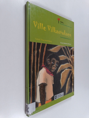 Tiina Holmberg : Ville Vilkastuksen tunneseikkailu