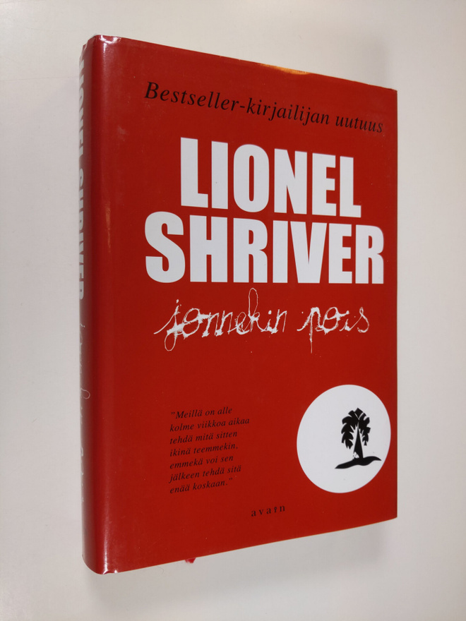 Lionel Shriver : Jonnekin pois
