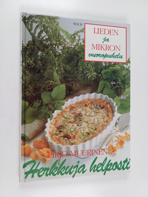 Pirjo Muurinen : Herkkuja helposti arkeen ja juhlaan : li...