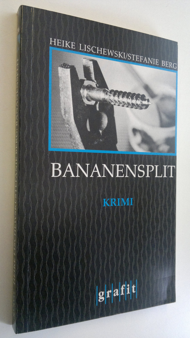 Heike Lischewski : Bananensplit : Kriminalroman