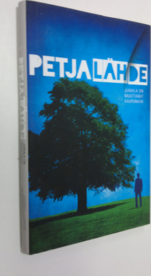 Petja Lähde : Jumala on muuttanut kaupunkiin