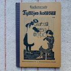 TYTTÖJEN KOTITÖITÄ - EVA SOMERSALO - VUODELTA 1915 - pikkukuva 1