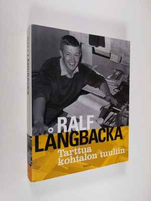 Ralf Långbacka : Tarttua kohtalon tuuliin