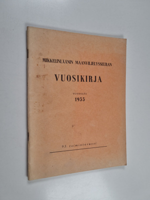 Mikkelinläänin maanviljelysseuran vuosikirja vuodelta 1955