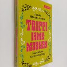 Jaakko Hämeen-Anttila : Trippi ihmemaahan : huumeiden kul... - pikkukuva 1