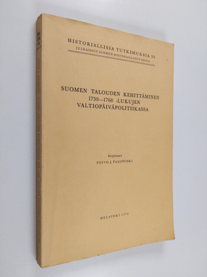 Toivo J. Paloposki : Suomen talouden kehittäminen 1750-17...