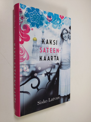 Sisko Latvus : Kaksi sateenkaarta