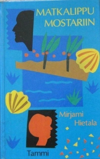 Matkalippu Mostariin Mirjami Hietala