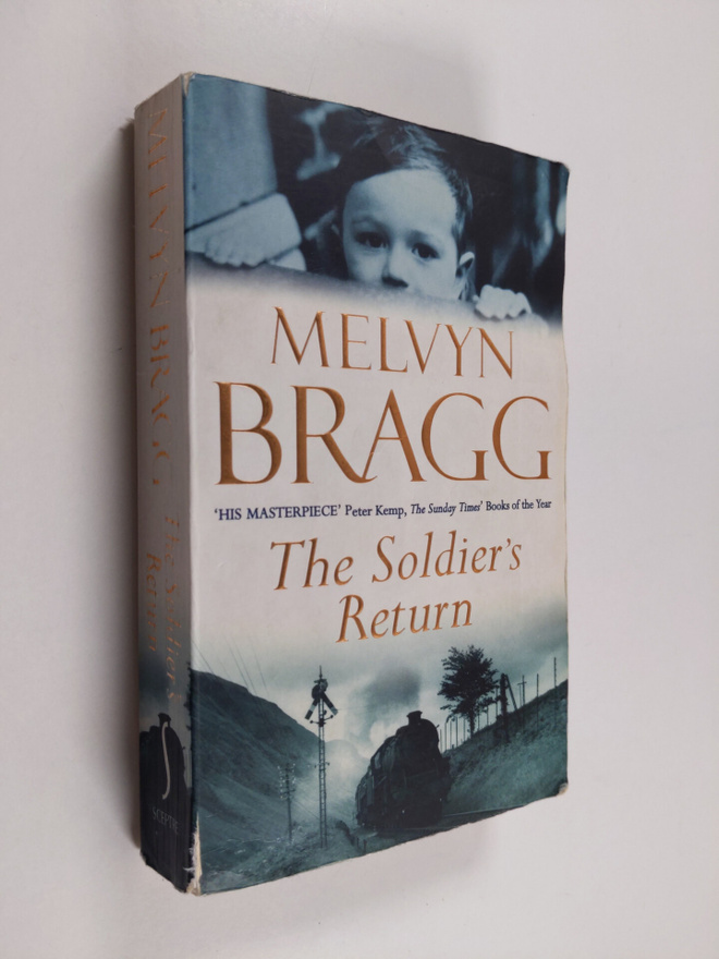 Melvyn Bragg : The Soldier's Return