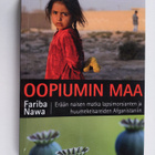 Fariba Nawa : Oopiumin maa : erään naisen matka lapsimors... - pikkukuva 1