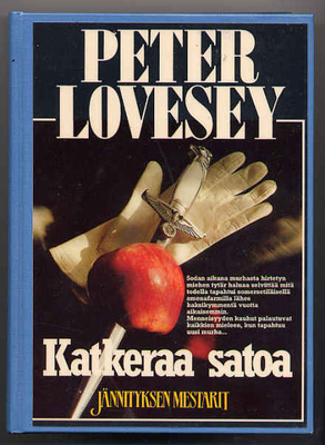 Lovesey, Peter: Katkeraa satoa (1.p., 1988)