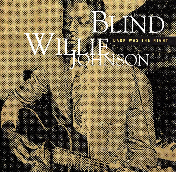 Blind Willie Johnson - Dark Was The Night (CD) MINT!! RM