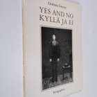 Graham Greene : Yes and no : a play in one act = Kyllä ja... - pikkukuva 1