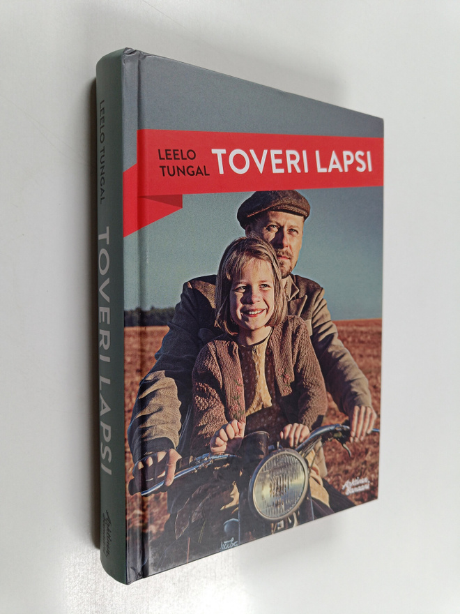 Leelo Tungal : Toveri lapsi : vielä yksi kertomus onnelli...