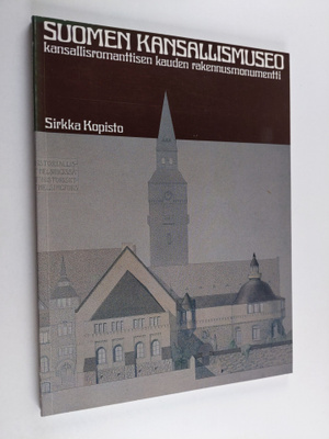 Sirkka Kopisto : Suomen kansallismuseo : kansallisromantt...