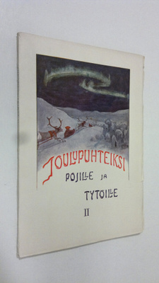 Hilja (toim.) Haahti : Joulupuhteiksi pojille ja tytöille...