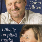 TOMMY & CARITA HELLSTEN: LÄHELLE ON PITKÄ MATKA - pikkukuva 1