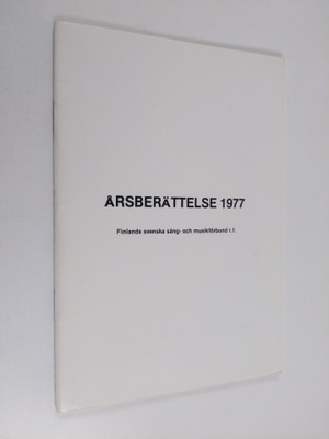 Finlands svenska sång- och musikförbund : årsberättelse 1977