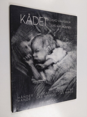 Vilho Vähäsarja : Kädet Händer = Giedat