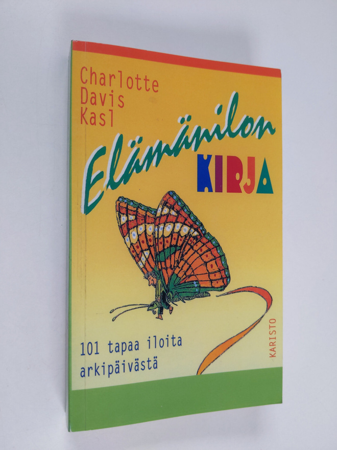 Charlotte Davis Kasl : Elämänilon kirja : 101 tapaa iloit...