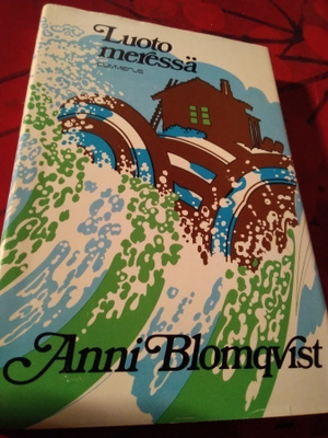 ANNI BLOMQVIST: LUOTO MERESSÄ