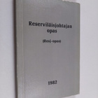 Reserviläisjohtajan opas (Resj-opas) 1982 - pikkukuva 1