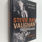 Joe Nick Patoski : Stevie Ray Vaughan : Ristitulessa : El... - pikkukuva 1