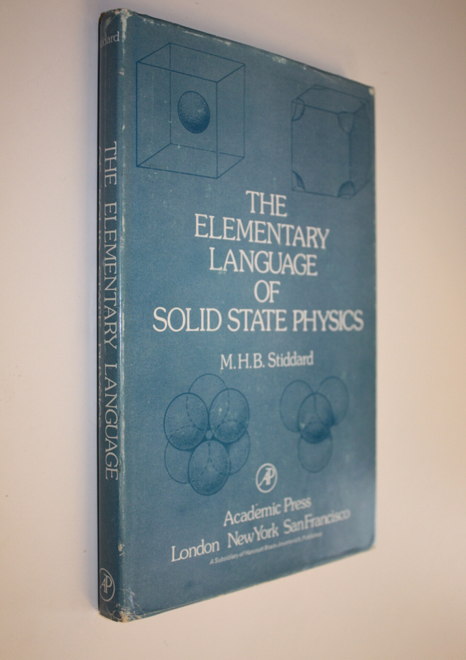 M. H. B. Stiddard : The Elementary Language of Solid Stat...