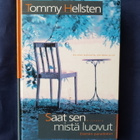 Hellsten,Tommy: Saat sen mistä luovut - pikkukuva 1