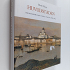 Matti Klinge : Huvudstaden : Helsingfors och finska state... - pikkukuva 1