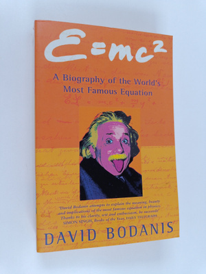 David Bodanis : E - A Biography of the World's Most Famou...