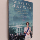 Robert Cowley : What If? America - Eminent Historians Ima... - pikkukuva 1