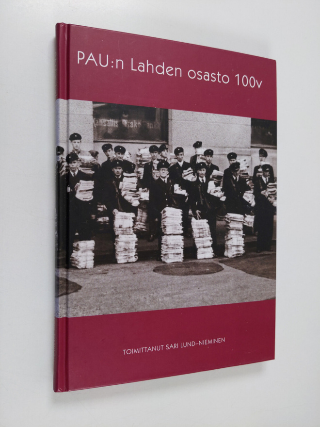 Sari (koonnut) Lund-Nieminen : PAU:n Lahden osasto 100 vu...
