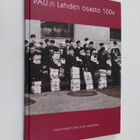 Sari (koonnut) Lund-Nieminen : PAU:n Lahden osasto 100 vu... - pikkukuva 1